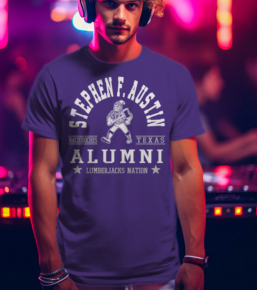 Stephen F. Austin Alumni Lumberjacks Nation Nacogdoches Texas T-Shirt