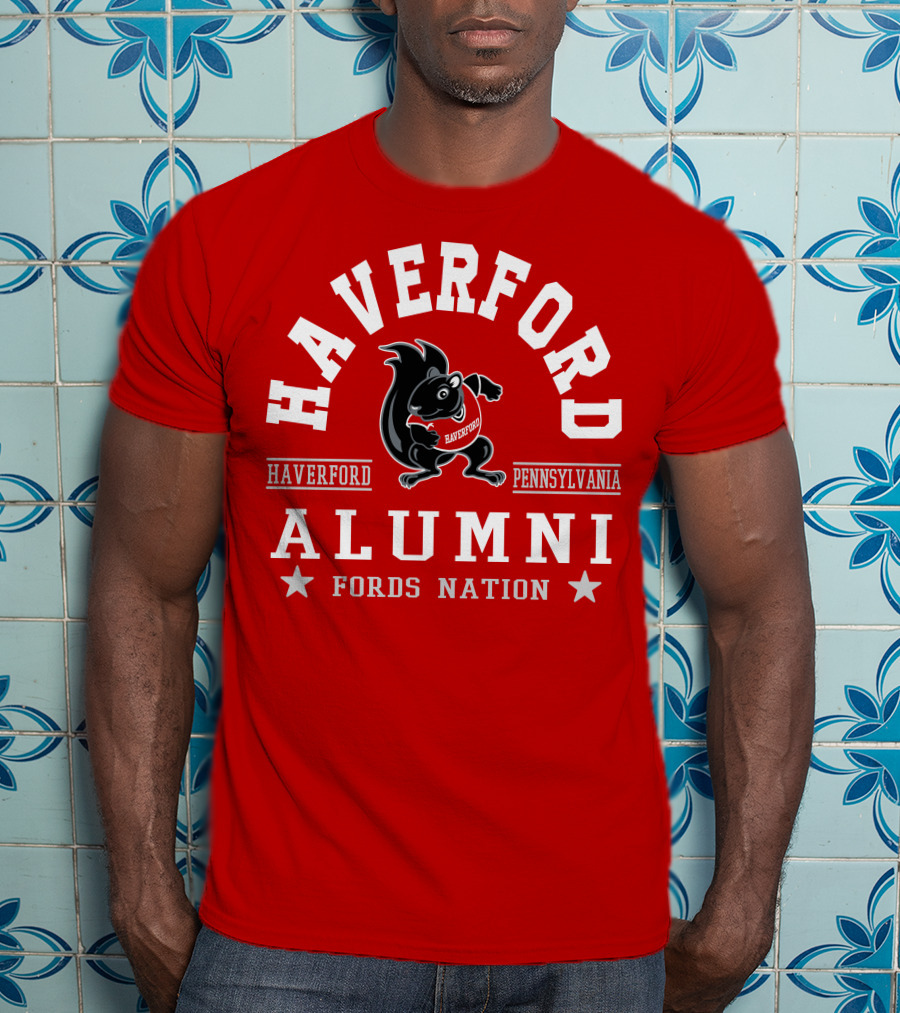 Haverford Pennsylvania Alumni Fords Nation T-Shirt