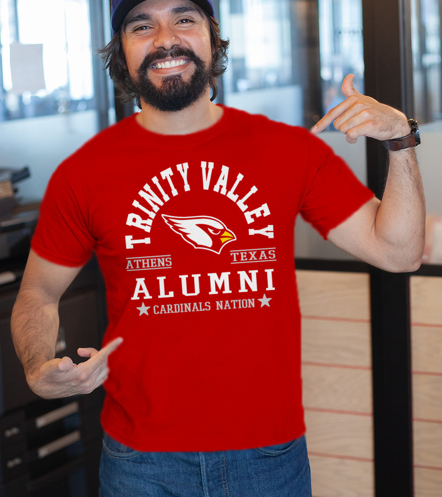 Trinity Valley Cardinals Alumni Athens Texas Cardinals Nation T-Shirt