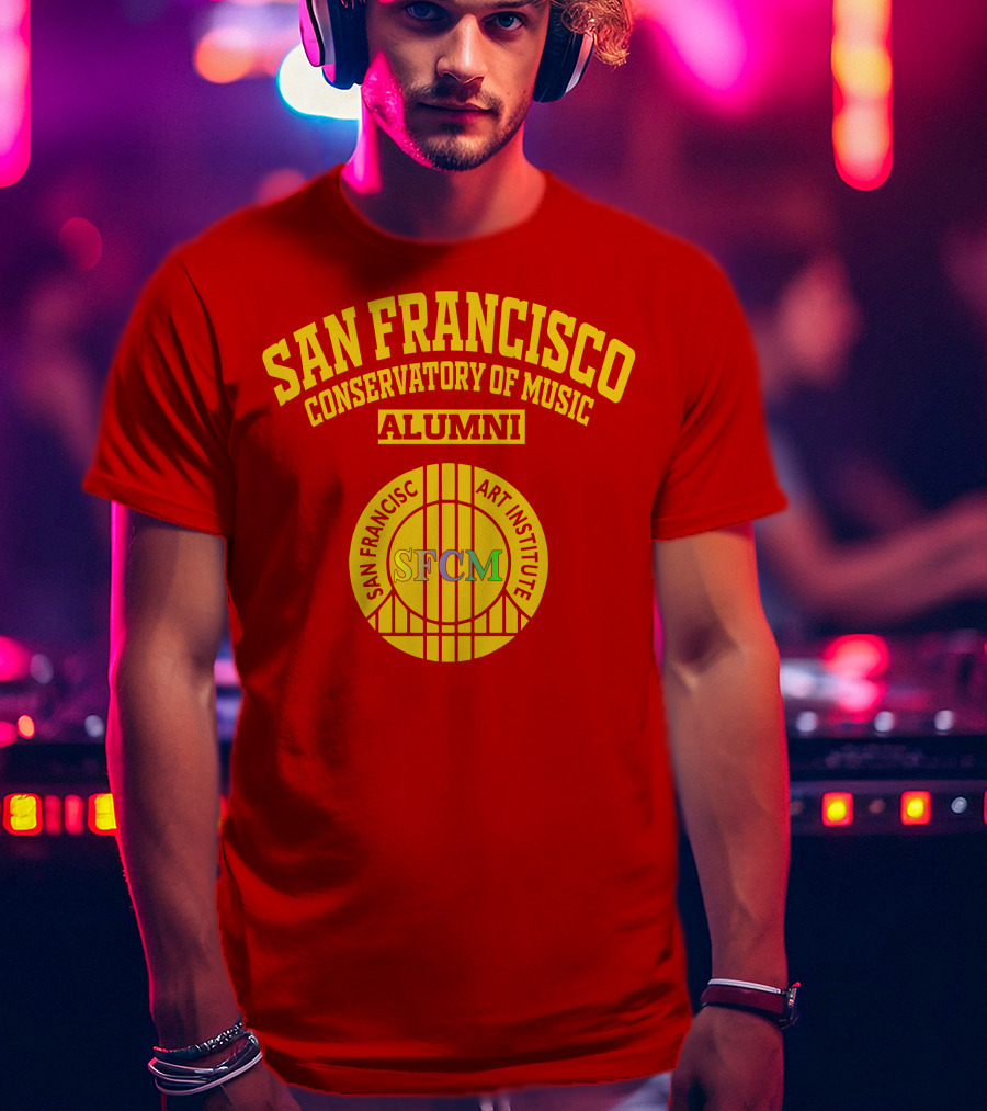 San Francisco Conservatory Of Music Alumni SFCM Art Institute T-Shirt