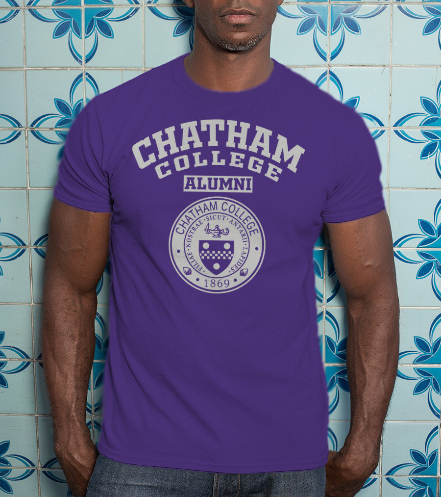 Chatham College Alumni 1869 Nostrae Sicut Antae Laudibus T-Shirt