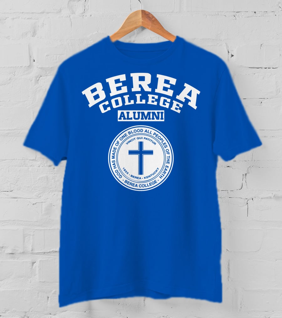 Berea College Alumni God Has Made Of One Blood All Peoples Of The Earth Vincit Qui Patitur 1855 Berea Kentucky T-Shirt