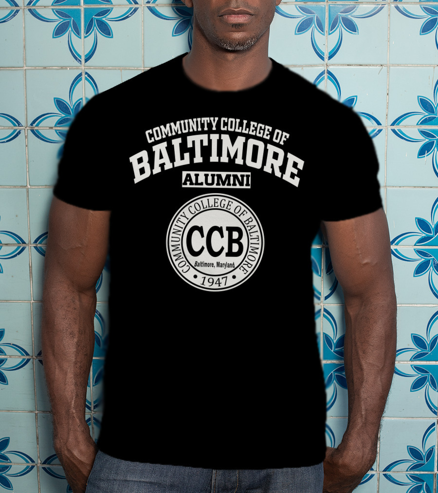 Community College Of Baltimore Alumni CCB 1947 Baltimore Maryland T-Shirt