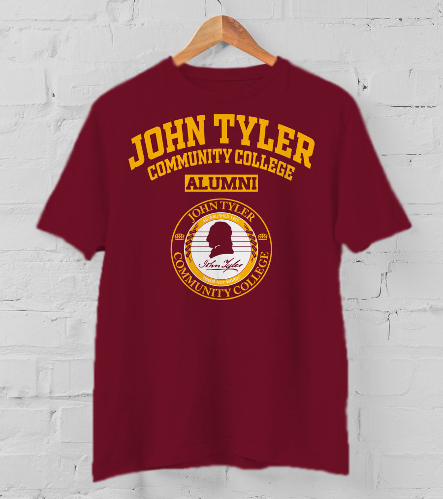 John Tyler Community College Alumni Established 1967 Deeds Not Words T-Shirt