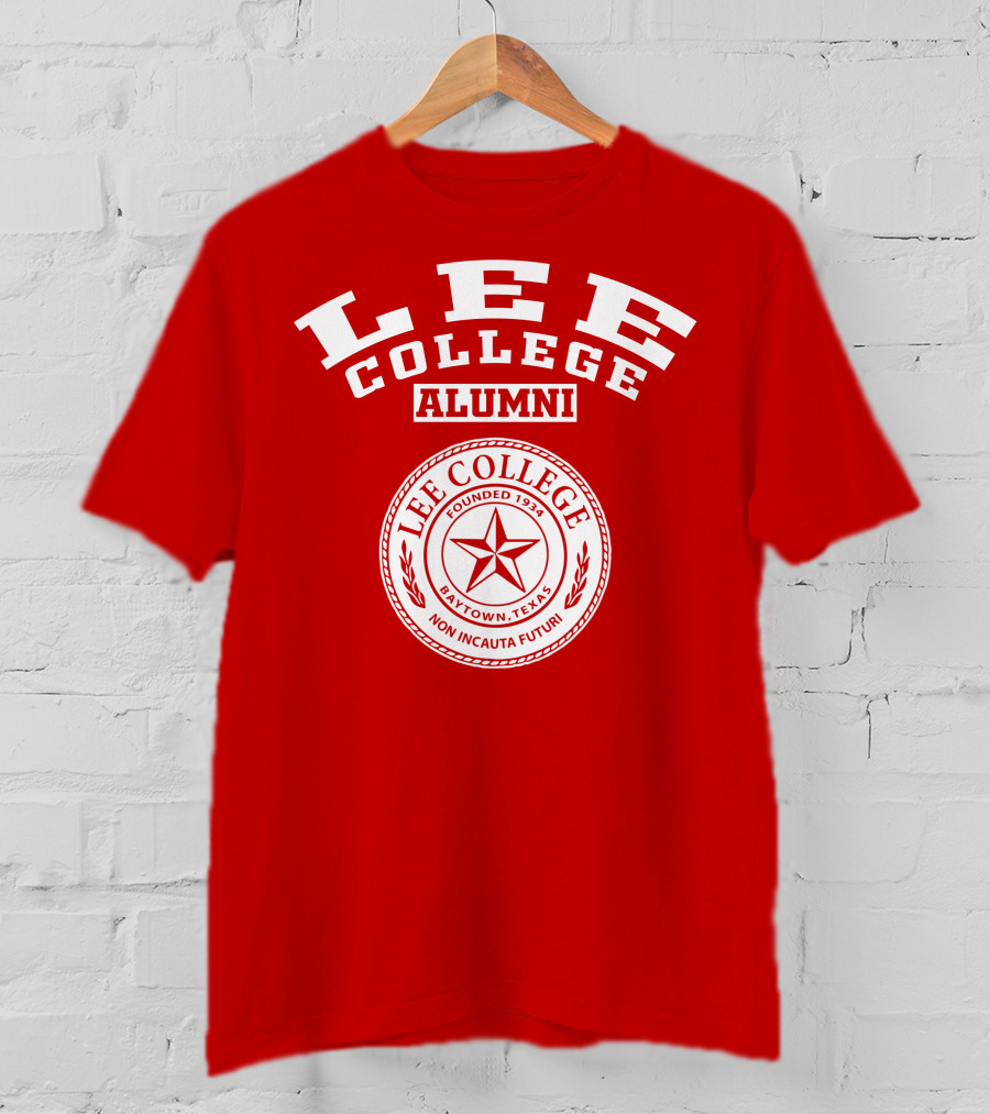 Lee College Alumni Baytown Texas Founded 1934 Non Incauta Futuri T-Shirt