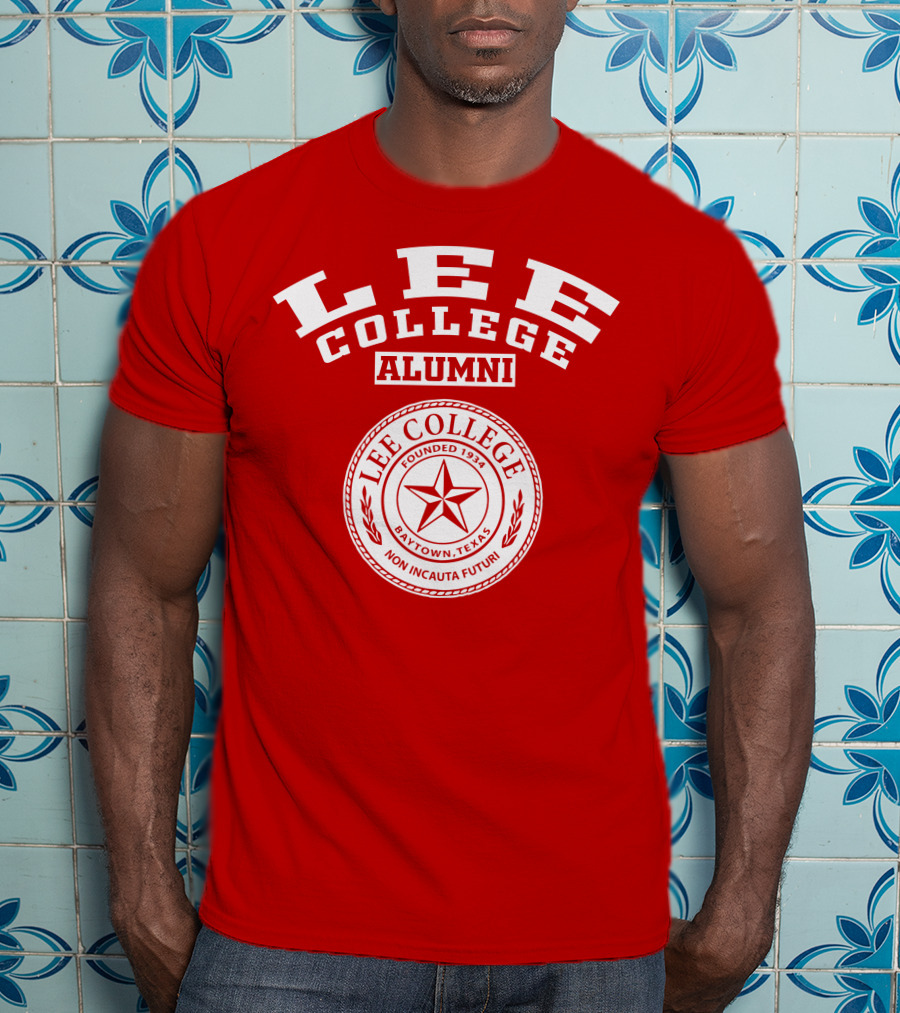 Lee College Alumni Baytown Texas Founded 1934 Non Incauta Futuri T-Shirt