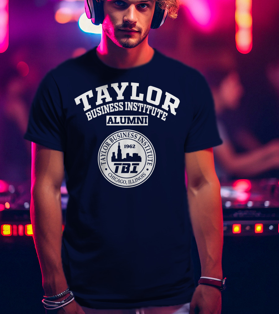 Taylor Business Institute Alumni Tbi Chicago Illinois 1962 T-Shirt