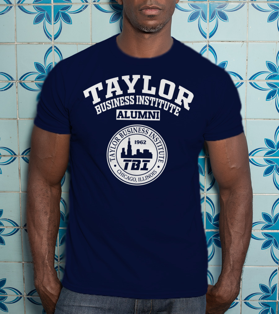 Taylor Business Institute Alumni Tbi Chicago Illinois 1962 T-Shirt