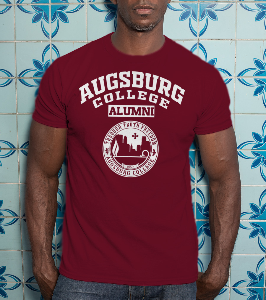 Augsburg College Alumni Through Truth Freedom 1869 T-Shirt