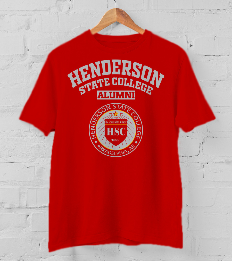 Henderson State College Alumni Arkadelphia AR HSC 1890 The School With A Heart T-Shirt