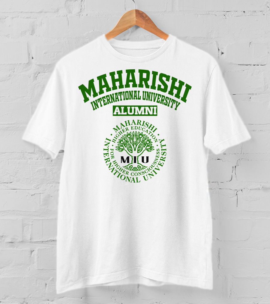 Maharishi International University Alumni For Higher Consciousness Higher Education MIU T-Shirt
