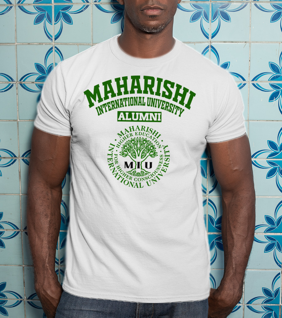 Maharishi International University Alumni For Higher Consciousness Higher Education MIU T-Shirt