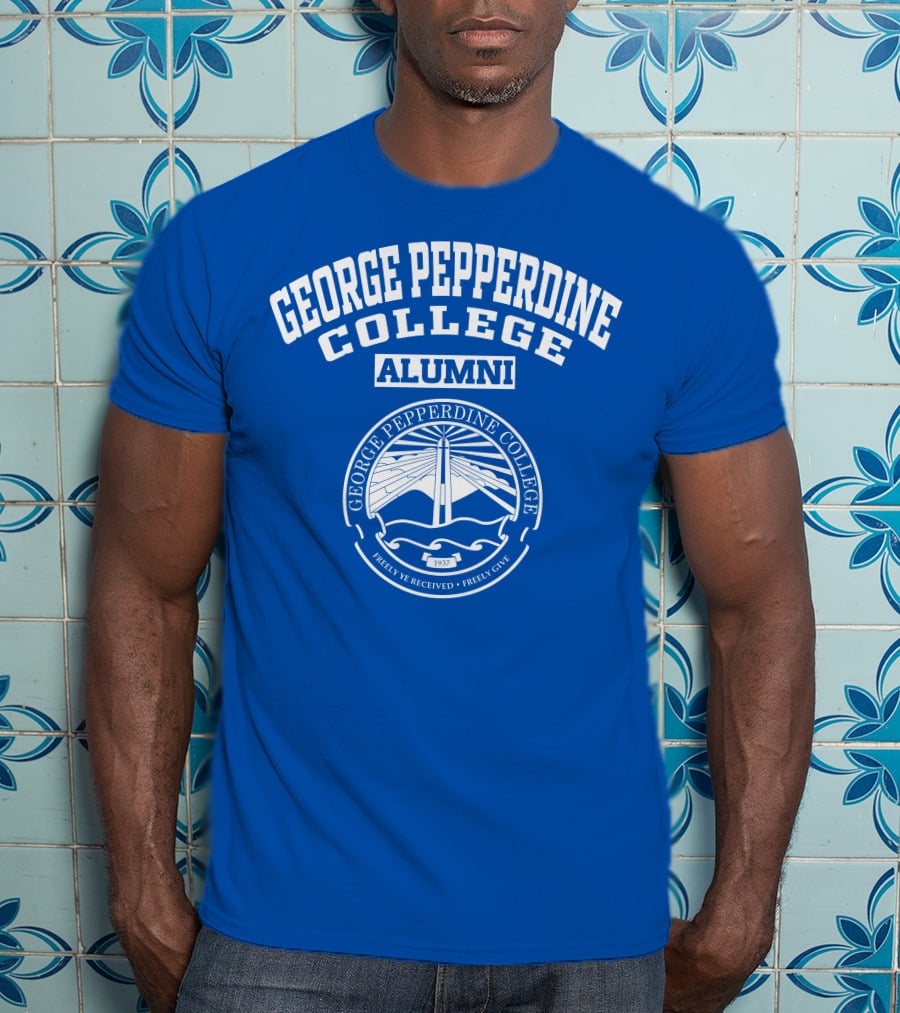 George Pepperdine College Alumni Freely Ye Received Freely Give 1937 T-Shirt