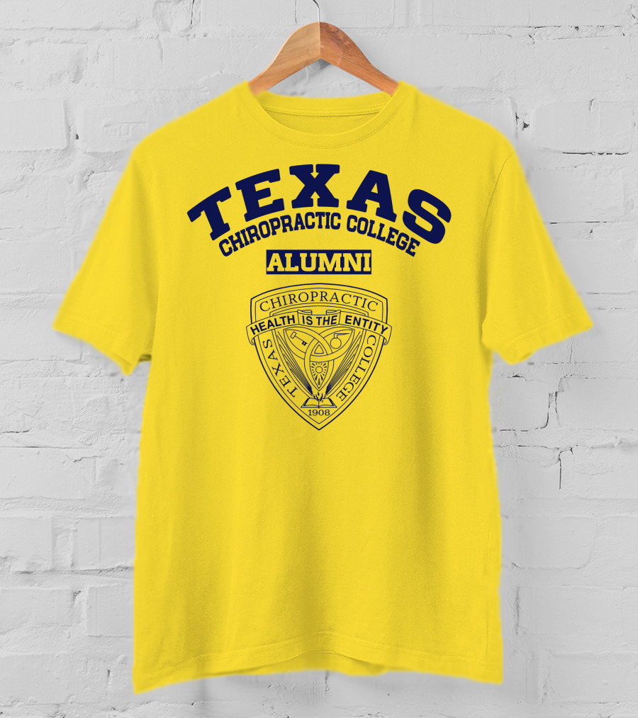 Texas Chiropractic College Alumni Health Is The Entity 1908 T-Shirt
