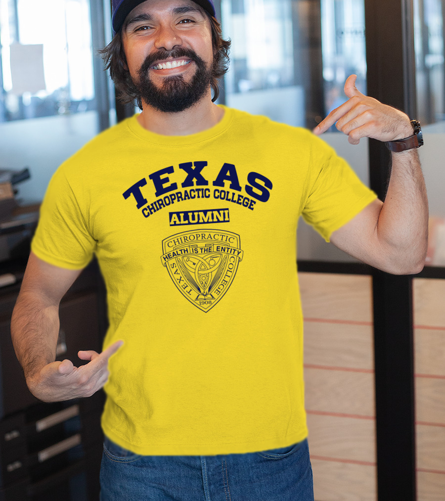 Texas Chiropractic College Alumni Health Is The Entity 1908 T-Shirt