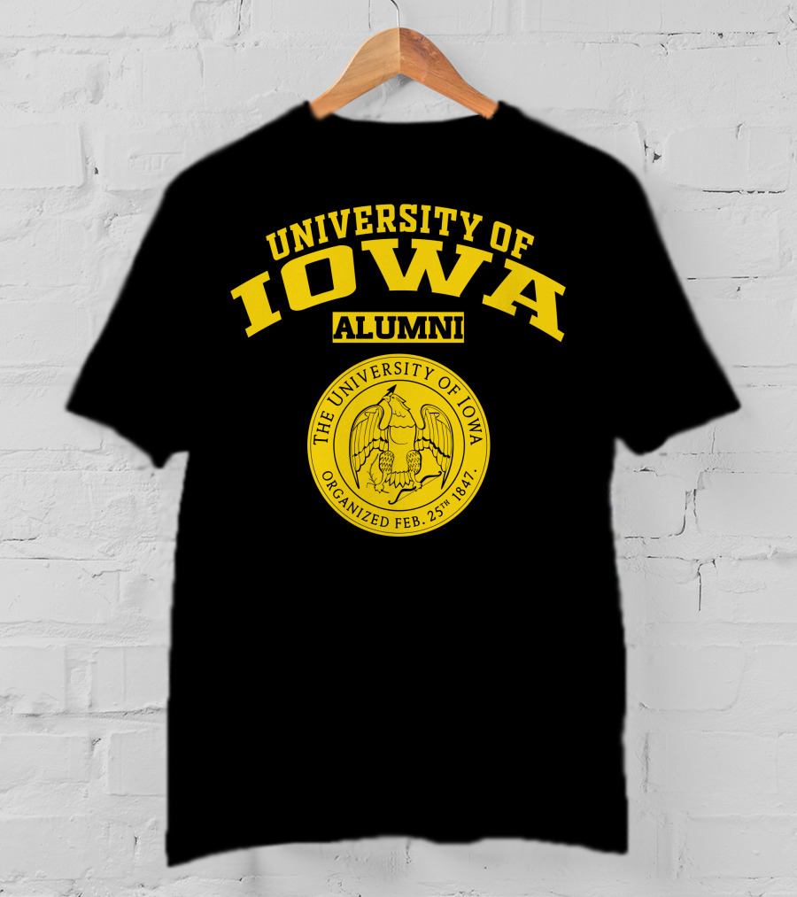 University Of Iowa Alumni Organized Feb. 25th 1847 T-Shirt