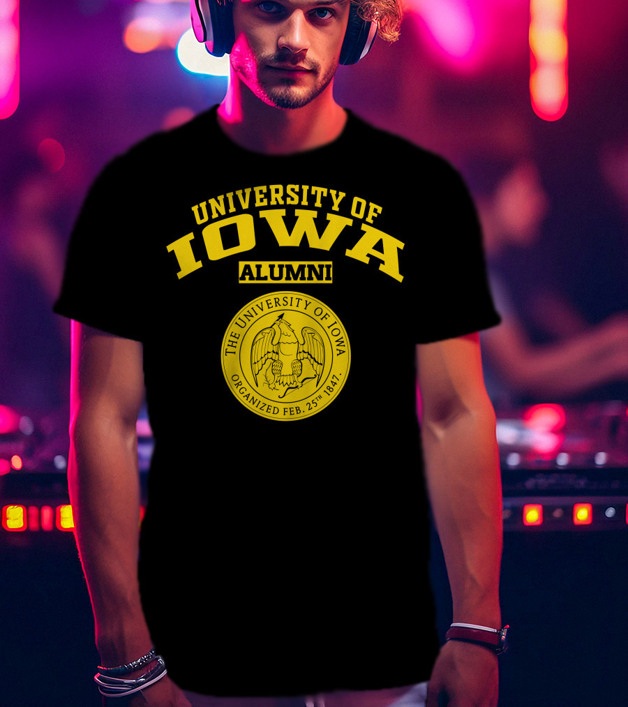University Of Iowa Alumni Organized Feb. 25th 1847 T-Shirt