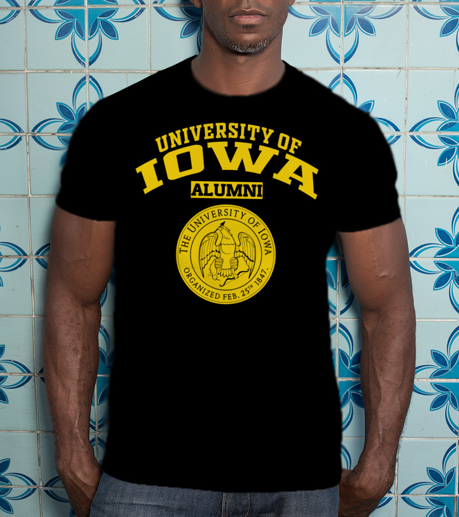 University Of Iowa Alumni Organized Feb. 25th 1847 T-Shirt