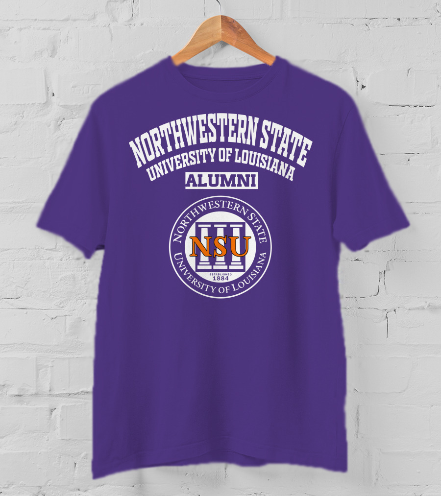 Northwestern State University Of Louisiana Alumni NSU Established 1884 T-Shirt
