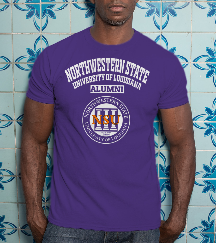 Northwestern State University Of Louisiana Alumni NSU Established 1884 T-Shirt