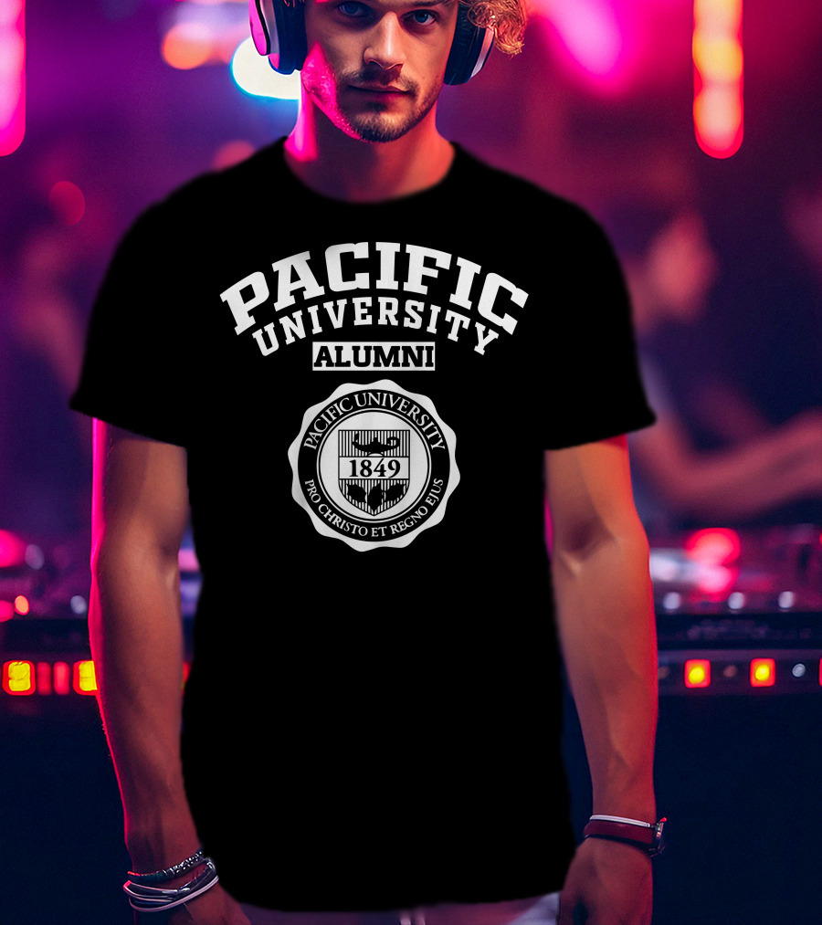 Pacific University Alumni 1849 Pro Christo Et Regno Ejus T-Shirt