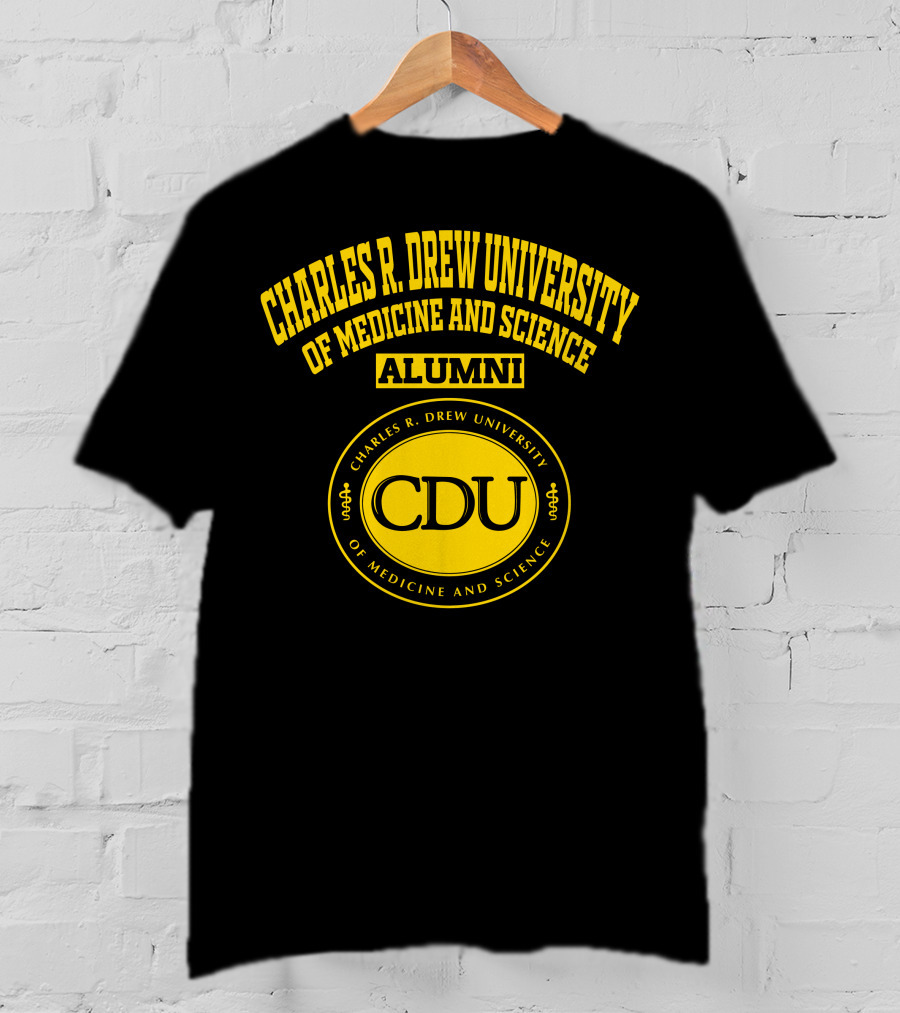 Charles R Drew University Of Medicine And Science CDU Alumni T-Shirt