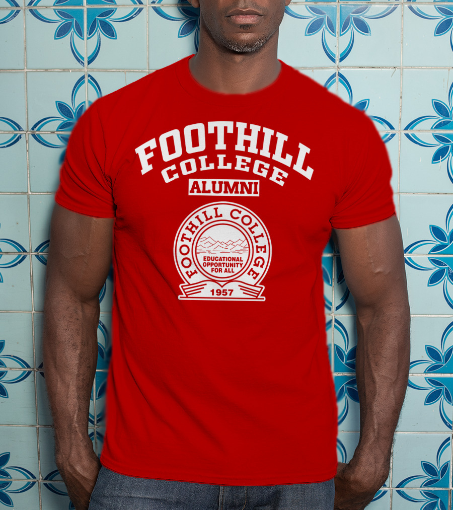 Foothill College Alumni Educational Opportunity For All 1957 T-Shirt