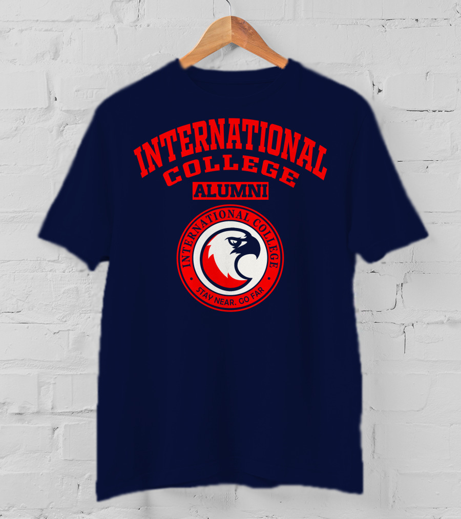International College Alumni Stay Near Go Far T-Shirt