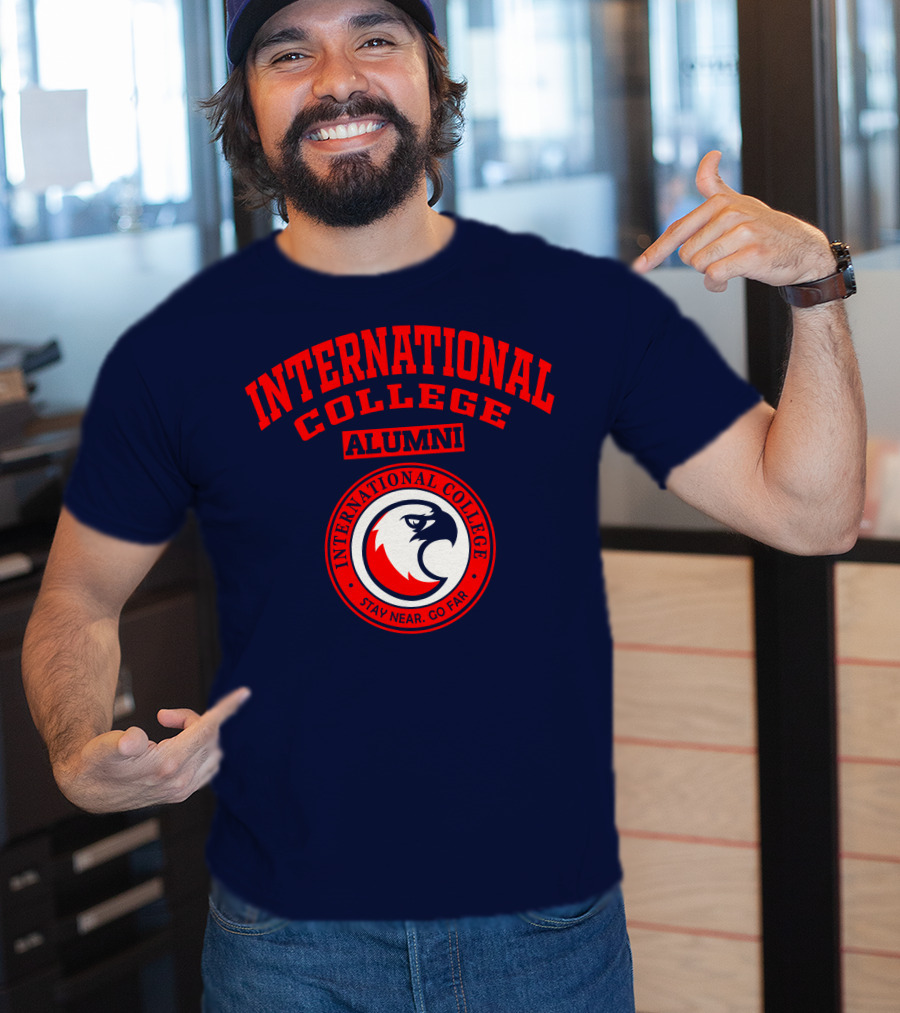 International College Alumni Stay Near Go Far T-Shirt