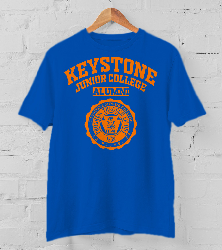 Keystone Junior College Alumni Progress Through Effort 1868 La Plume PA T-Shirt