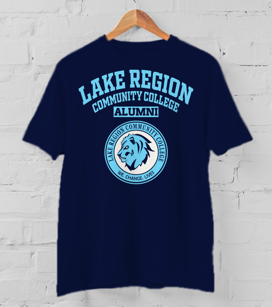 Lake Region Community College Alumni We Change Lives Lion T-Shirt