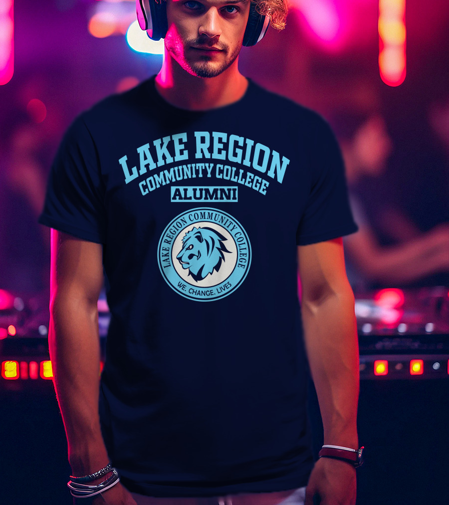 Lake Region Community College Alumni We Change Lives Lion T-Shirt
