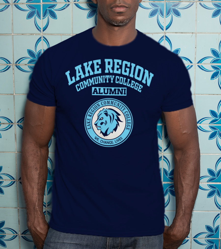 Lake Region Community College Alumni We Change Lives Lion T-Shirt