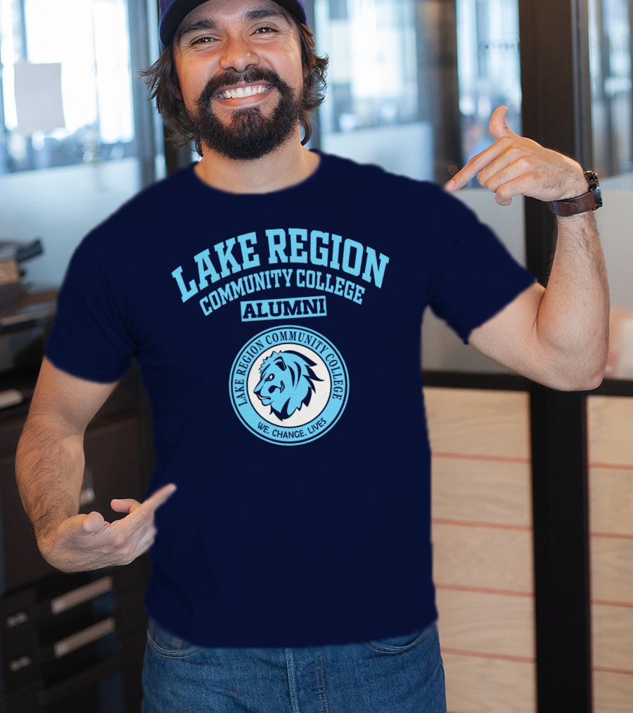 Lake Region Community College Alumni We Change Lives Lion T-Shirt