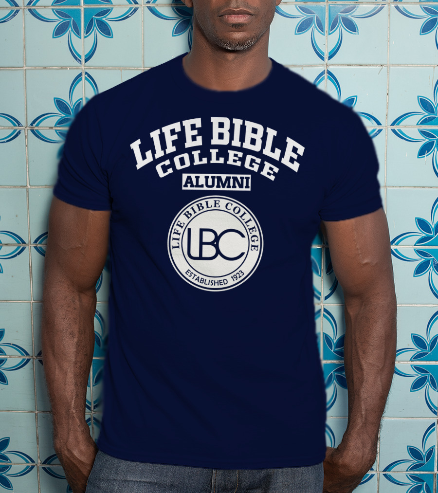 LIFE Bible College Alumni LBC Established 1923 T-Shirt