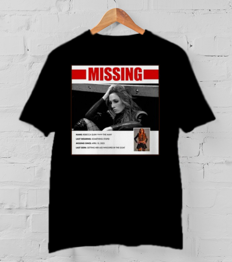 Trish Stratus Puts Becky Lynch Missing Name Rebecca Quinn The Man T-Shirt