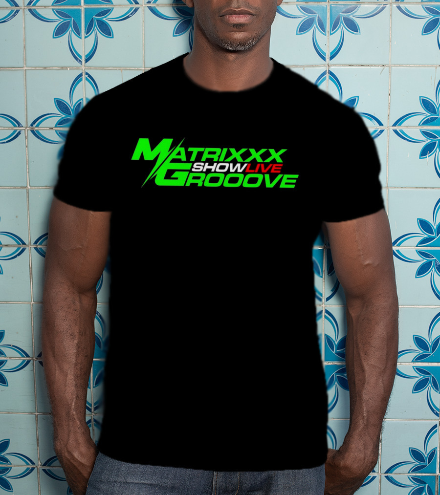 Matrixxx Showlive Grooove Kagdrogo T-Shirt