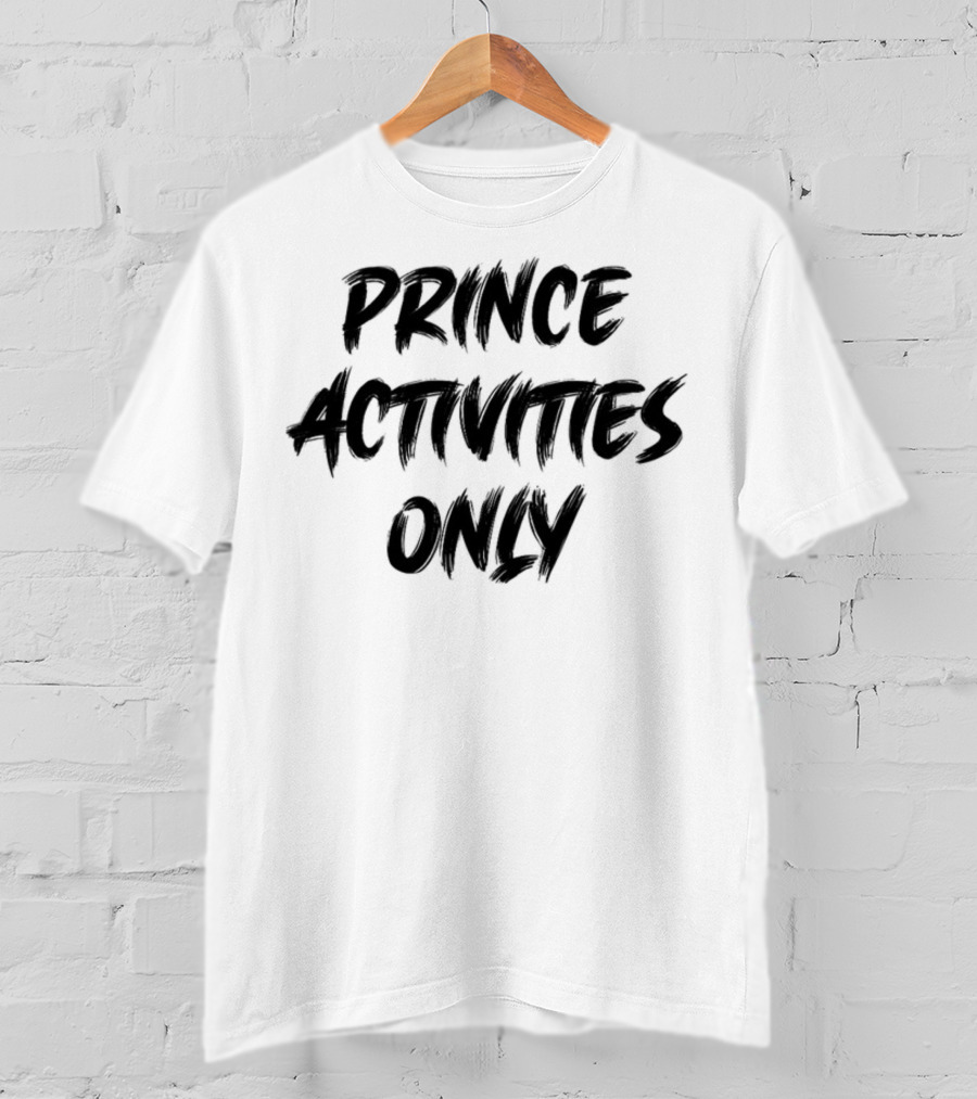 Prince Activities Only Exclusively Celebrated T-Shirt