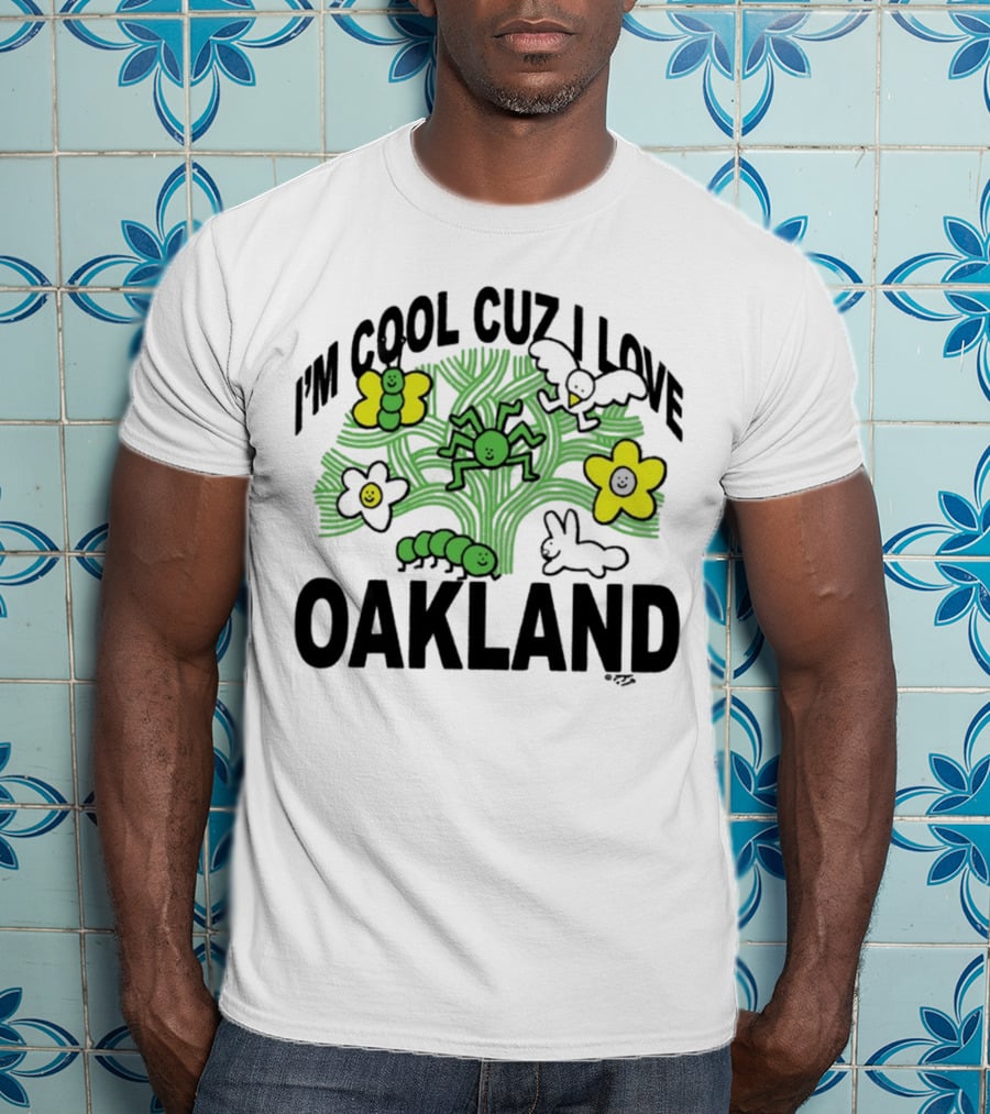 I'm Cool Cuz I Love Oakland Green Spider Flowers Bunny T-Shirt