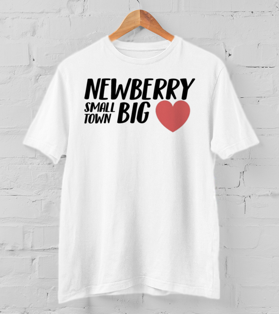 Newberry Small Town Big Heart T-Shirt