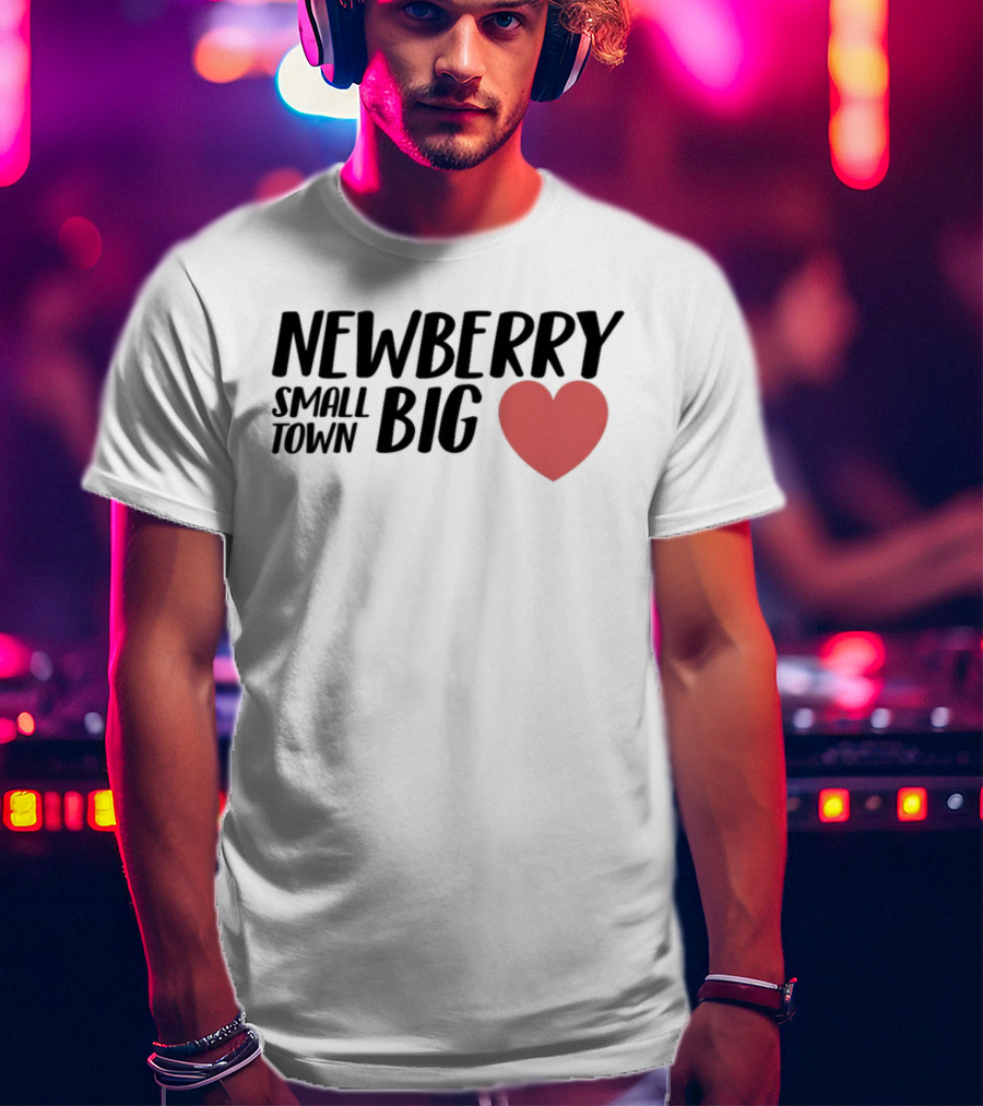 Newberry Small Town Big Heart T-Shirt