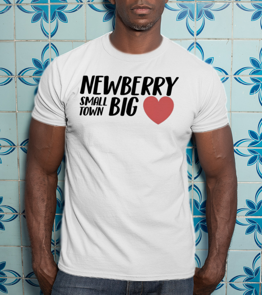 Newberry Small Town Big Heart T-Shirt