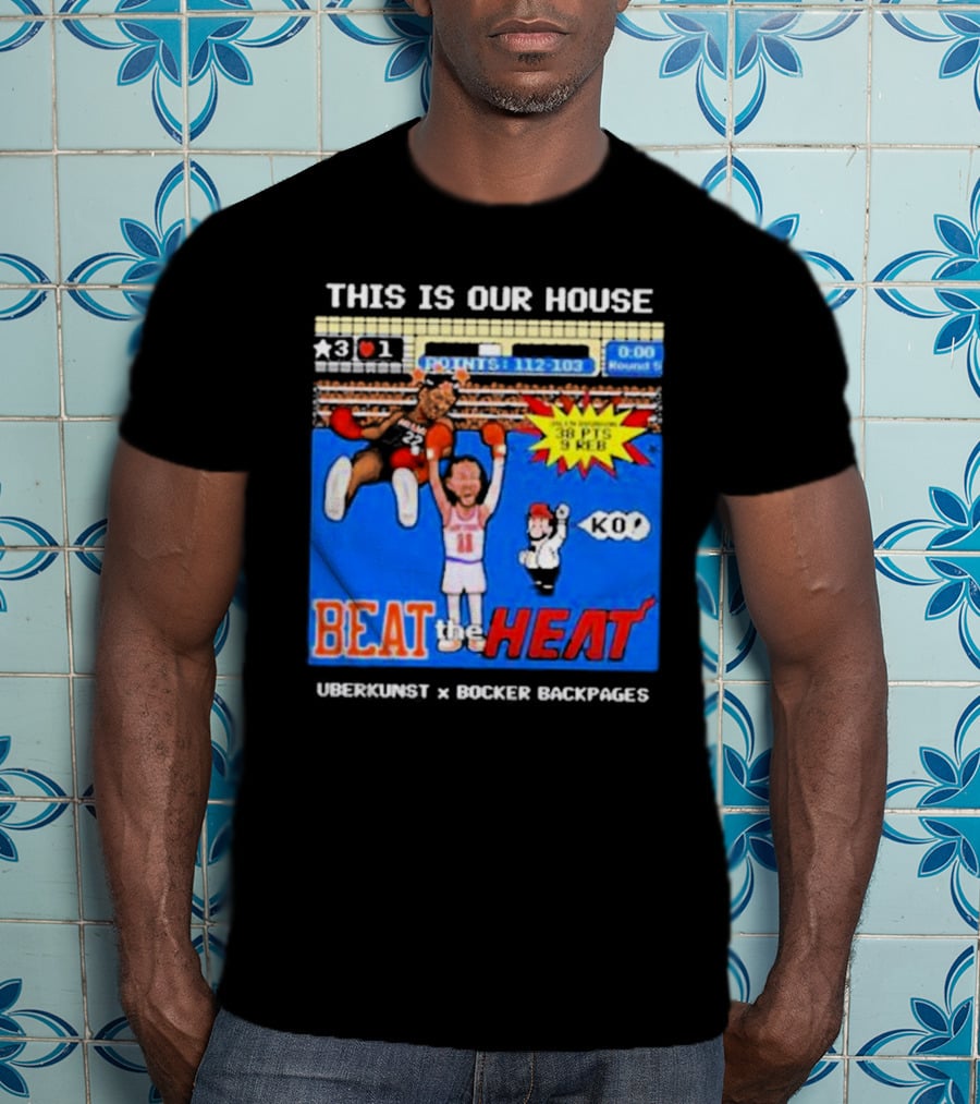 This Is Our House Beat The Heat 38 PTS Uberkunst X Bocker Backpages KO T-Shirt
