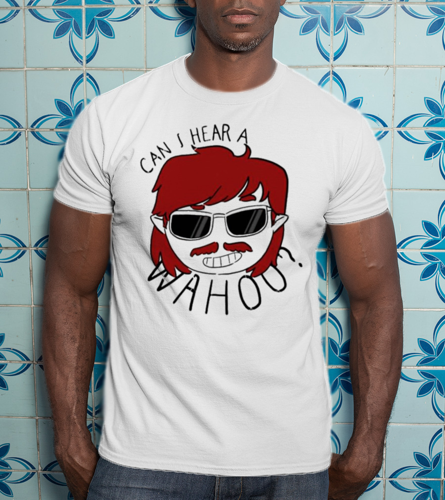 Can I Hear A Wahoo Red-Haired Character With Sunglasses T-Shirt