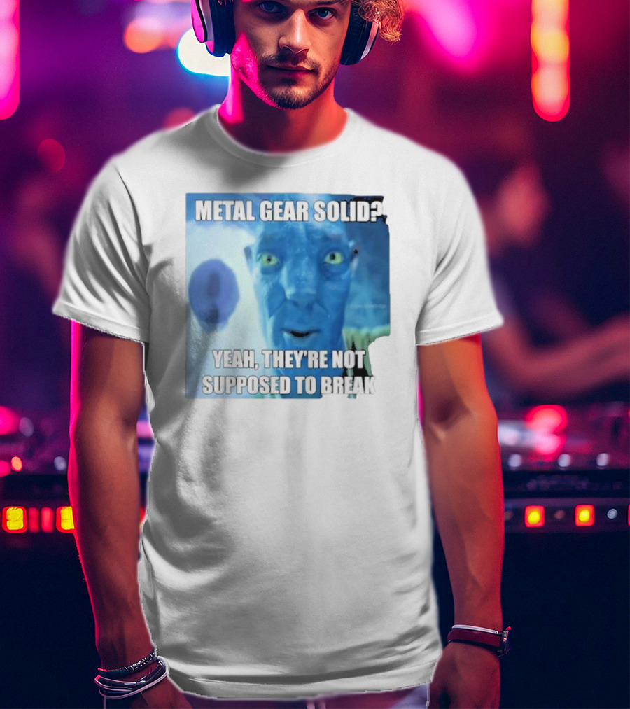 Metal Gear Solid? Yeah, They’re Not Supposed To Break T-Shirt