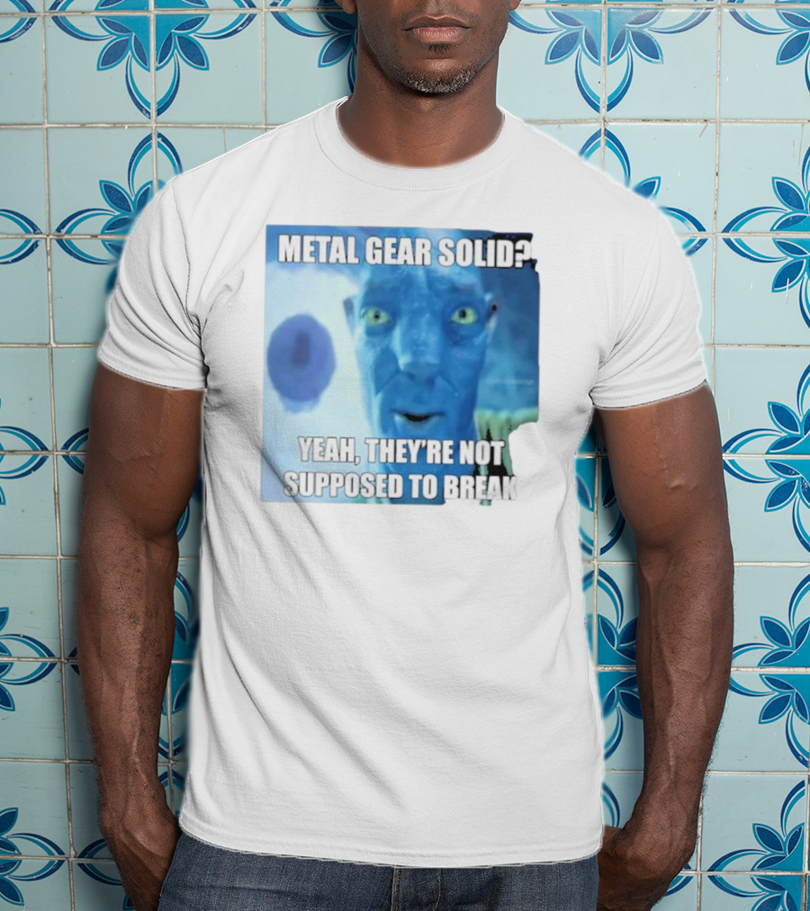 Metal Gear Solid? Yeah, They’re Not Supposed To Break T-Shirt