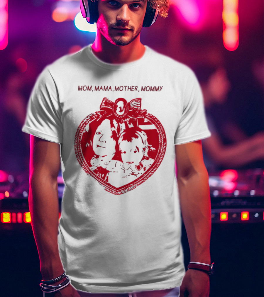 MOM MAMA MOTHER MOMMY Heart T-Shirt