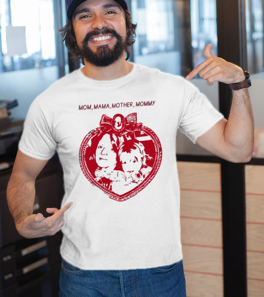 MOM MAMA MOTHER MOMMY Heart T-Shirt