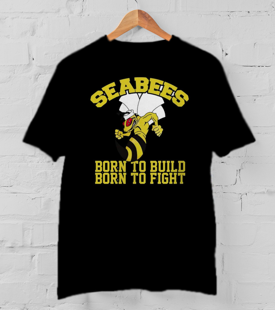 SEABEES Born To Build Born To Fight T-Shirt