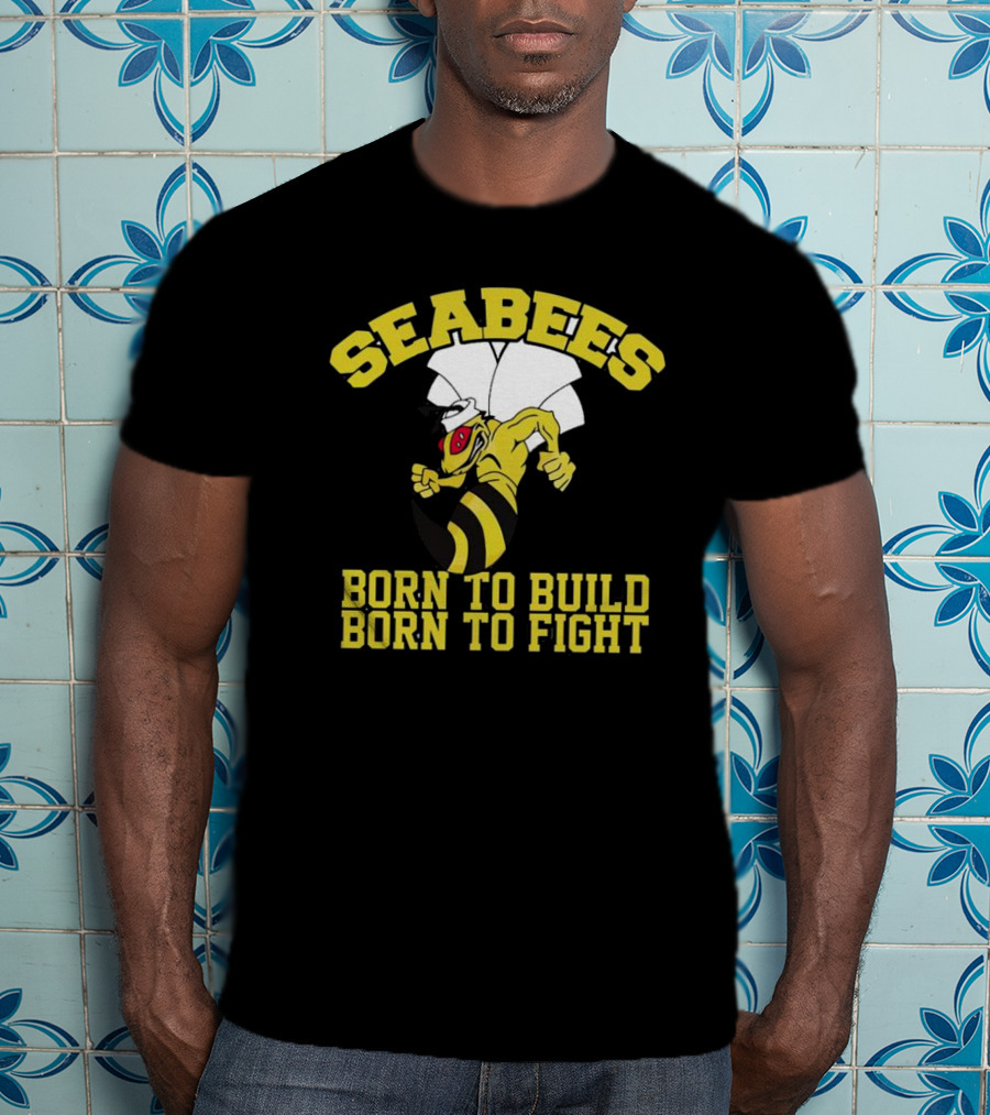 SEABEES Born To Build Born To Fight T-Shirt